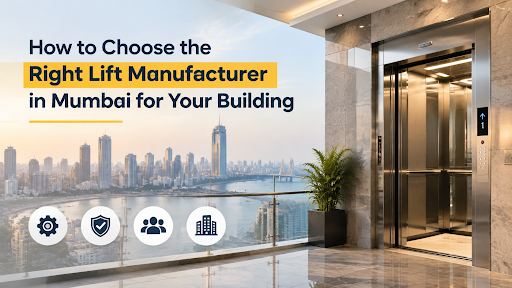 Lift Manufacturer in Mumbai for Your Building